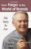From Fargo to the World of Brands: My Story So Far 1587364956 Book Cover