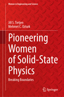 Pioneering Women of Solid-State Physics: Breaking Boundaries (Women in Engineering and Science) 3032181127 Book Cover