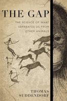 The Gap: The Science of What Separates Us from Other Animals 0465030149 Book Cover