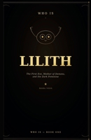 Who is Lilith? B0HHTZSP47 Book Cover