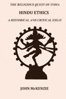 Hindu Ethics: A historical and Critical Essay 1981233431 Book Cover