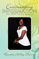 Encouraging Information: Slow Down and Pay Attention 1438966776 Book Cover