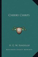 Cheery Chirps 1417986891 Book Cover