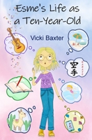 Esme's Life as a Ten-Year-Old 1068701935 Book Cover