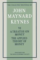 A Treatise on Money: 2 the Applied Theory of Money 1349008060 Book Cover