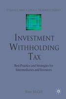 Investment Withholding Tax: Best Practice and Strategies for Intermediaries and Investors 0230221629 Book Cover