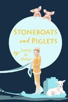 Stoneboats and Piglets: Remembering My Early Years 1922 - 1941 0998192724 Book Cover