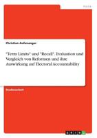 Term Limits und Recall. Evaluation und Vergleich von Reformen und ihre Auswirkung auf Electoral Accountability (German Edition) 3668932638 Book Cover