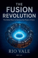 The Fusion Revolution B0FQBCTC4P Book Cover