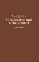 Spezialitaten Und Geheimmittel: Ihre Herkunft Und Zusammensetzung 3662420864 Book Cover