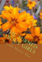 The Turned-About Girls 1514624222 Book Cover