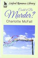Could It Be Murder? 1444840347 Book Cover