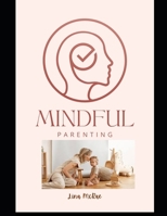 MINDFULL PARENTING COURSE B0GSHW24WF Book Cover