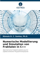 Numerische Modellierung und Simulation von Fraktalen in C++ 6205734605 Book Cover