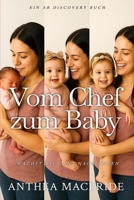 Vom Chef zum Baby: Eine ABDL-Femdom-Regressionsgeschichte (German Edition) B0GWXX6445 Book Cover
