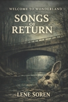 Welcome to Wonderland: Songs of Return B0GLQF4R65 Book Cover