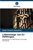 Lebenswege von Ex-Häftlingen 620661705X Book Cover