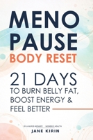 Menopause Body Reset 21 Days to Burn Belly Fat, Boost Energy & Feel Better: 21 Days to Burn Belly Fat, Boost Energy & Feel Better B0GT3W3TX1 Book Cover