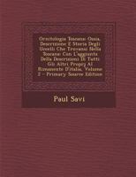 Ornitologia Toscana; Ossia, Descrizione E Storia Degli Uccelli Che Trovansi Nella Toscana: Con L'aggiunta Della Descrizioni Di Tutti Gli Altri Proprj Al Rimanente D'italia, Volume 2 1142477983 Book Cover