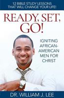 READY, SET, GO!: IGNITING AFRICAN-AMERICAN MEN FOR CHRIST 0692087508 Book Cover