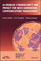 AI-enabled Cybersecurity and Privacy for Next-Generation Communications Management 1119912660 Book Cover