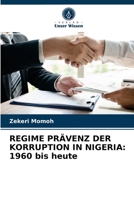 Regime Prävenz Der Korruption in Nigeria: 1960 bis heute 620087381X Book Cover