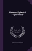 Plane and Spherical Trigonometry 114160728X Book Cover