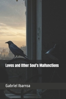 Loves and Other Soul's Malfunctions B0FD42BY59 Book Cover