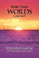 More Than Words Can Say 1481706934 Book Cover