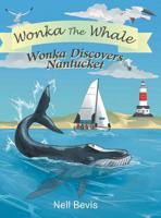 Wonka Discovers Nantucket 1728308666 Book Cover