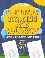 Numbers Tracing and Coloring Worksheets for Kids Ages 3-4: learn tracing numbers 0 to 20 worksheets, 0-20 Number Tracing and Coloring for kids ages 3- B08D4Y521L Book Cover