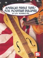 Mel Bay American Fiddle Tunes for Mountain Dulcimer 0786608579 Book Cover