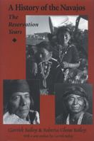 A History of the Navajos: The Reservation Years 0933452284 Book Cover