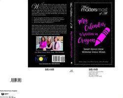 My Calendar Is Written in Crayon: What Matters Most of All 0998739103 Book Cover