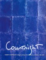 Robert Courtright: Collages, Collage Constructions and Masks, 1953-2008: South Carolina State Museum, February 20 through August 23, 2009 0983679436 Book Cover