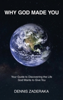 Why God Made You: Your Guide to Discovering the Life God Wants to Give You B0FJ2P4B6L Book Cover