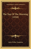 The Top Of The Morning 0548901244 Book Cover