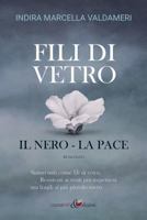 Fili Di Vetro: Il Nero - La Pace 1534878343 Book Cover