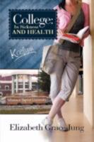 College: In Sickness and Health Kaitlynn 1449722474 Book Cover