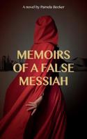 Memoirs of a False Messiah 1799019551 Book Cover