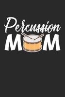 Percussion: Mom Trommel Musikinstrument Drummer Notizbuch liniert DIN A5 - 120 Seiten f�r Notizen, Zeichnungen, Formeln Organizer Schreibheft Planer Tagebuch 1674062230 Book Cover