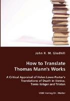 How to Translate Thomas Mann's Works 383641399X Book Cover