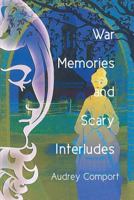 War Memories and Scary Interludes 148096655X Book Cover