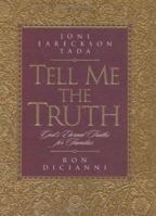 Tell Me the Truth: God's Eternal Truths for Families (Tell Me) 0891079467 Book Cover