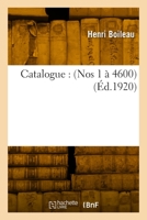 Catalogue: (Nos 1 À 4600) 2329858655 Book Cover