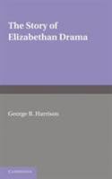 The Story of Elizabethan Drama, 1107612160 Book Cover