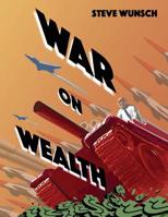 War On Wealth 1519597622 Book Cover