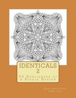 Identicals 2: 50 Duplicates of a Single Design 1515247007 Book Cover