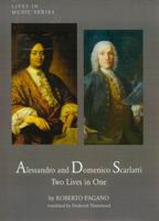 Allesandro And Domenico Scarlatti: Two Lives in One (Lives in Music) (Lives in Music) 157647108X Book Cover