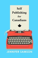 Self Publishing For Canadians 1988797217 Book Cover